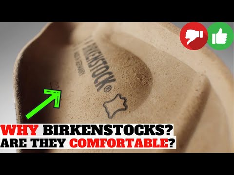 WHY DO PEOPLE LIKE BIRKENSTOCK SANDALS? ARE THEY COMFORTABLE?