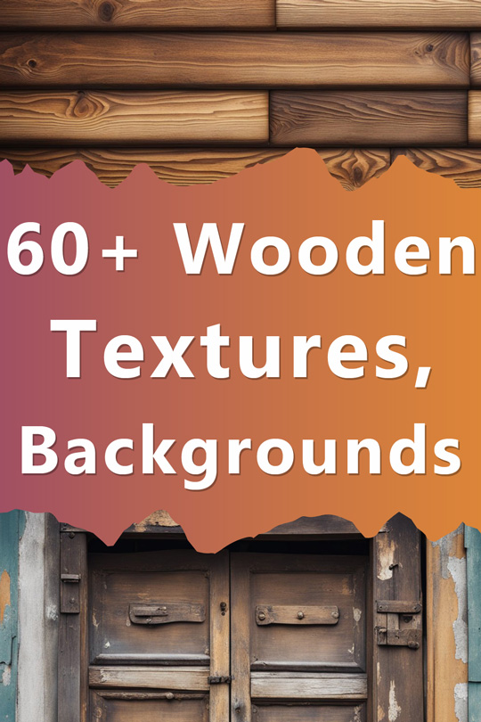 Wooden Backgrounds, Textures, Illustrations