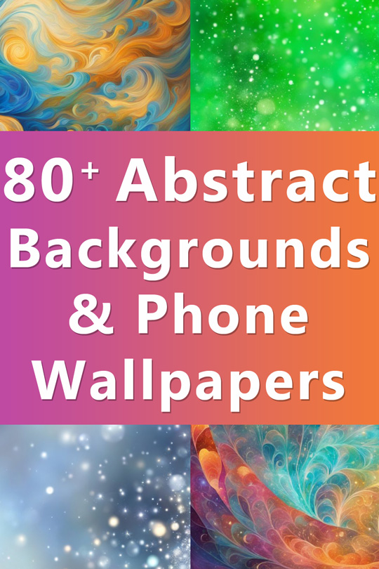 Abstract Backgrounds and Phone Wallpapers