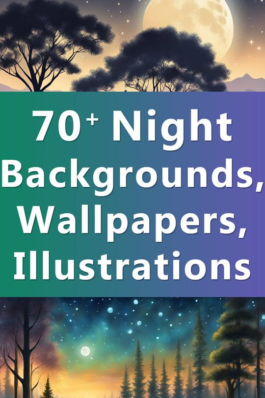 Night Backgrounds, Wallpapers, Illustrations