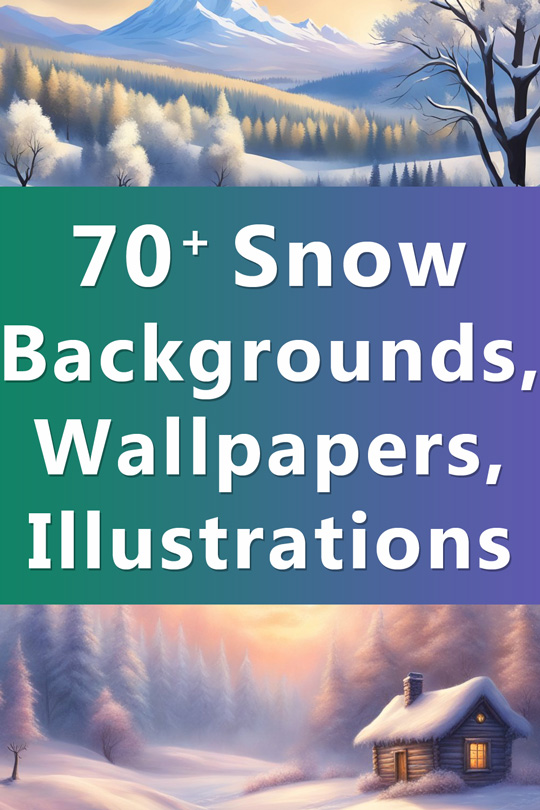 Snow Backgrounds, Wallpapers, Illustrations